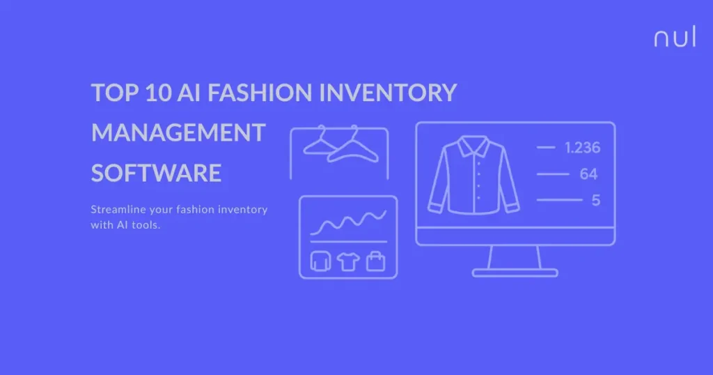 Top 10 Best AI Inventory Management Software for Fashion